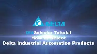DIASelector - How to Select Delta Industrial Automation Products
