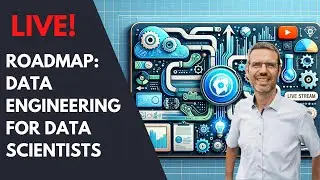 Roadmap: Data Engineering for Data Scientists