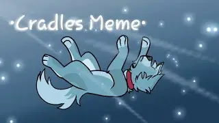 Cradles //Animation Meme (Flipaclip)