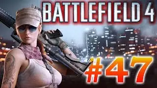 Battlefield 4 - #47 - прокачка и смена карты