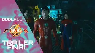 THE FLASH - TRAILER FINAL DUBLADO