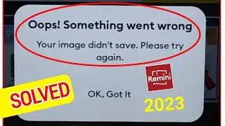remini your image didn't save. please try again || remini photo save problem 2023
