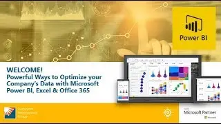 Optimizing Your Company's Data with Power BI Office365 and Excel