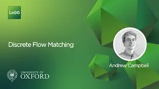Discrete Flow Matching | Andrew Campbell