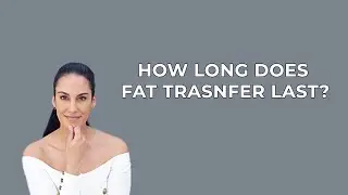 How long does fat transfer last? with Dr. Nazarian in Beverly Hills | Nazarian Plastic Surgery