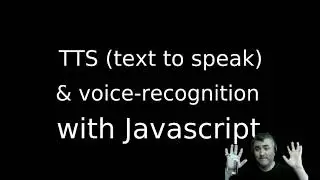 TTS & Voice Recognition for FREE with Javascript