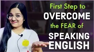 How to Overcome the fear of Speaking in English - Try these two methods | Fluent English speaking