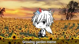 Growing garden meme|Fpe and AvA/M|(AvA/M come back?!)|