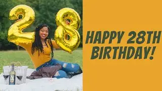 Happy 28th Birthday to me!