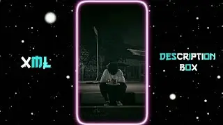 ALONE😔💔 || NEW SAD XML💔 || NEW XML FILE 🎟️🦋 || NEW TREND XML👀💥 || ALIGHT MOTION XML FILE || FREE XML