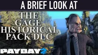 A brief look at The Gage Historical Pack DLC. [PAYDAY 2]