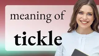 Tickle • TICKLE definition