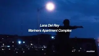 lana del rey - mariners apartment complex (türkçe çeviri)