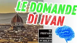 TI PREPARO AL CONCORSO PUBBLICO: LE DOMANDE DI IVAN