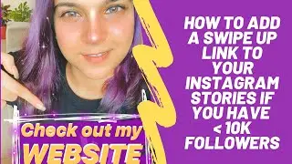 How to add SWIPE UP LINK to Instagram stories if you have less than 10K followers