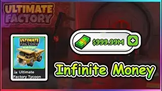 Roblox Ultimate Factory Tycoon Script - Infinite Money