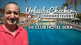 5☀ Club Hotel Sera | Lara | UrlaubsChecker ferngesteuert