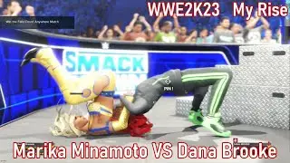 WWE2K23　My Rise　Marika Minamoto VS Dana Brooke