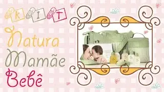O que vem no Kit Completo da Natura Mamãe e Bebê