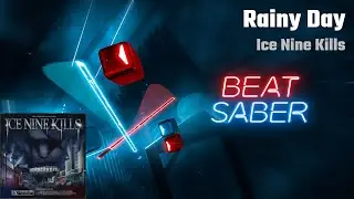 Beat Saber | Rainy Day - Ice Nine Kills