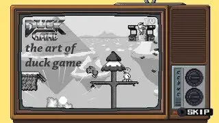 The Art of Duck Game | se02 | episode 7