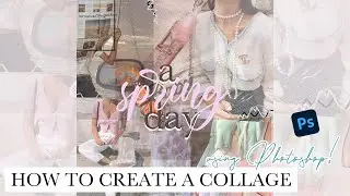 How To Make A Collage/Moodboard Using Adobe Photoshop 2020
