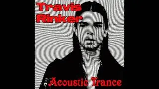 Travis Rinker - Acoustic Trance