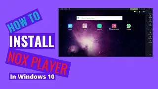 How to install Nox Player on A Windows PC | Super Tech