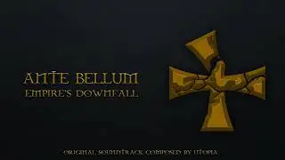 Empire's Downfall (Ante Bellum Original Soundtrack)