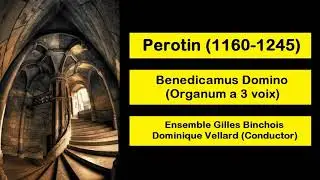 Perotin (1160-1245) - Benedicamus Domino (Organum a 3 voix)