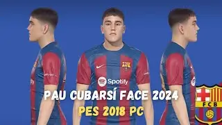 PAU CUBARSÍ FACE | PES 2018 | SIDER | CPK | CONVERT BY PES UPDATE