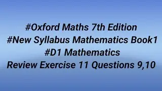 #OXFORD Maths 7th EDITION NEW SYLLABUS MATHEMATICS Book1 #D1 Maths #review exercise 11 #qs. 9,10
