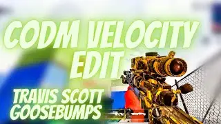 Codm velocity edit: Travis Scott goosebumps 🎮🔫#codm