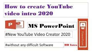 How to Create YouTube channel  video intro PowerPoint 2020