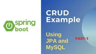 Spring Boot Session 13 Spring Boot JPA CRUD Operations with MySql