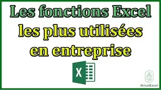 Les fonctions Excel les plus utilisées en entreprise