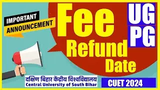 Fee Refund CUSB Date | CUET Waitlist | Admission Withdrawal | जानिए कब होगी सीयूएसबी की फीस वापस ?