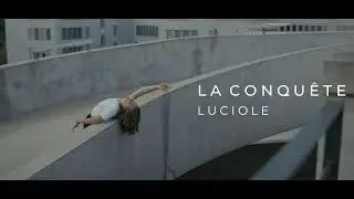 Luciole - La conquête (clip officiel)