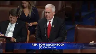 Rep. McClintock Speaks in Support of H.R. 5717 - No Bailout for Sanctuary Cities Act