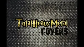🎸Covers🎸🤘TotalHeavyMetal🤘