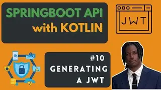 #10 JWT Utility -  Kotlin Springboot API Tutorial