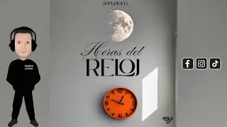 HORAS DEL RELOJ · SUPER JOELL (Bachata 2025🌍)