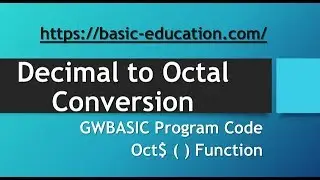 Decimal to Octal Coverstion by Oct$ () Function | Graphics in GW BASIC Programing Code Tutorial