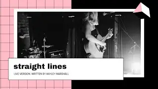 Hayley Marshall - Straight Lines [Live Version]