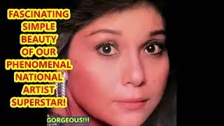 NORA AUNOR HER FASCINATING SIMPLE BEAUTY & HER TRAITS AS PHENOMENAL SUPERSTAR OF PHILIPPINE SHOWBIZ!
