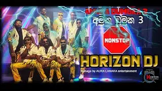 HORIZON New DJ Nonstop (Amuka Dumuka 3)2023