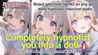 Completely hypnotize you into a doll  【英语的完整版催眠玩偶】