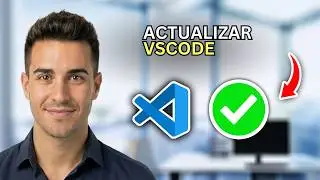 Cómo Actualizar a la Última Versión de VSCode - Paso a Paso 2026