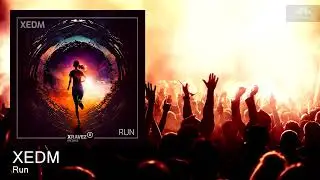 XEDM - Run [Melodic Techno] #futurerave