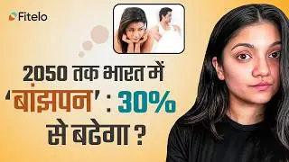 Why Can't I Get Pregnant? | Top 3 Causes of Infertility in India |